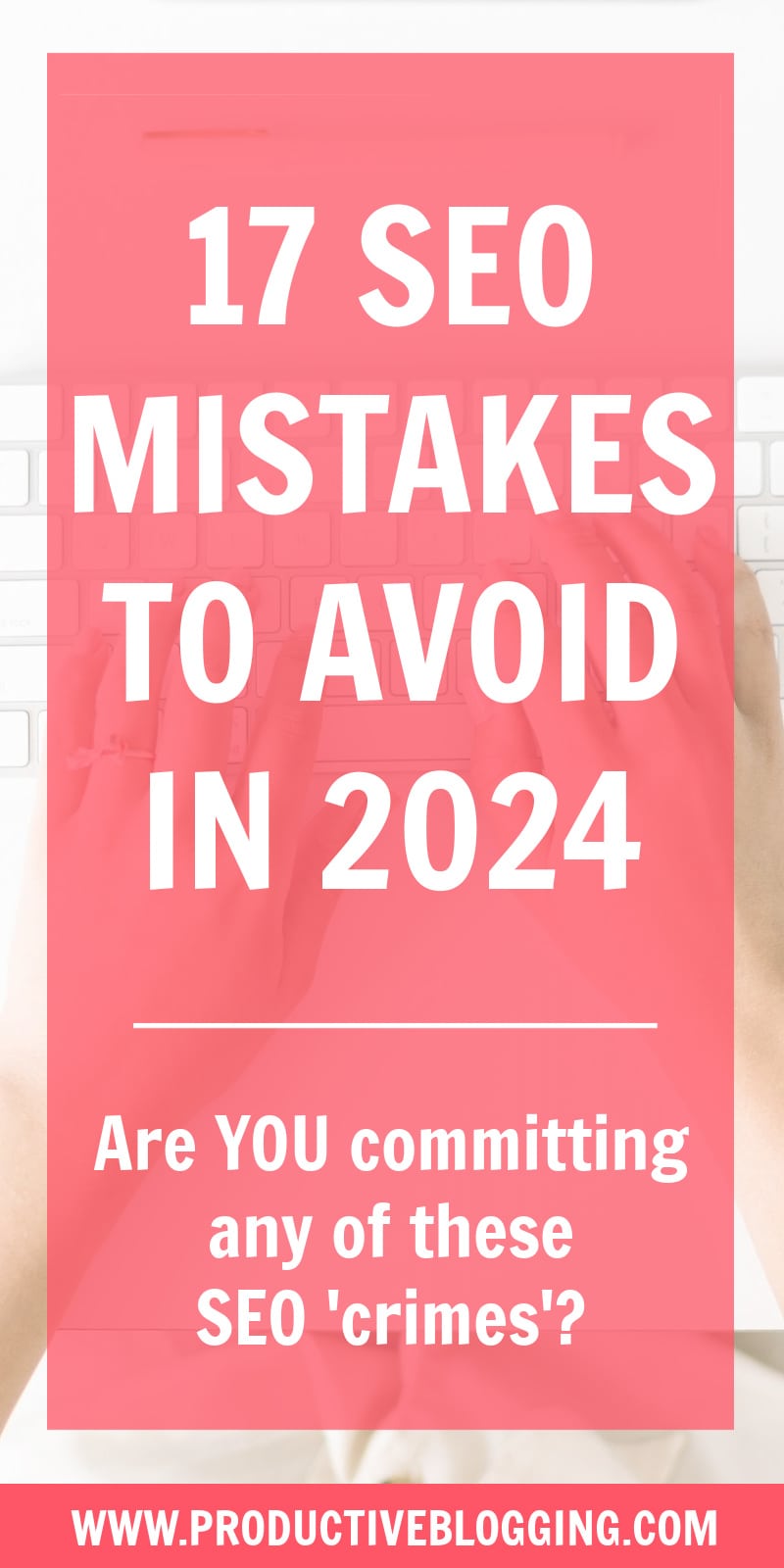 SEO is no longer optional for bloggers, it’s now an essential part of blogging – but are you doing it right? Make sure you are not making any of these 17 SEO mistakes to avoid in 2024… #SEO #SEOtips #SEOmistakes #SEOhacks #bloggingtips #blogging #bloggingmistakes #bloggermistakes #blogginghacks #bloggingSEO #SEOforbloggers #productiveblogging