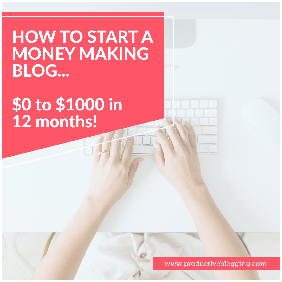 How to start a money making blog $0-$1000 in 12 months!